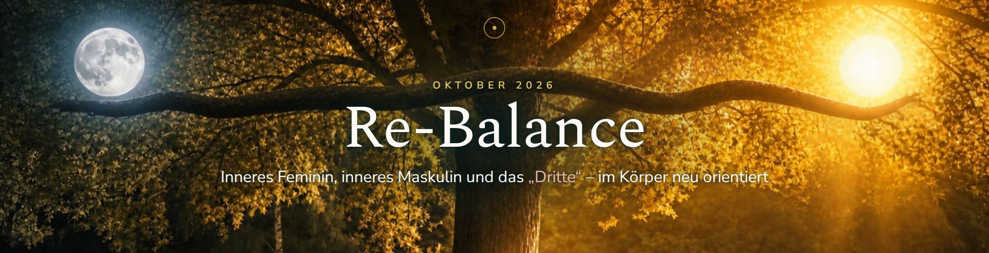 Re-Balance · Oktober 2026 · Inneres Feminin, inneres Maskulin und das Dritte – im Körper neu orientiert